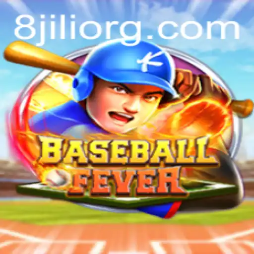 Discovering BaseballFever: The Exciting World of Digital Baseball and the Role of 8JILI